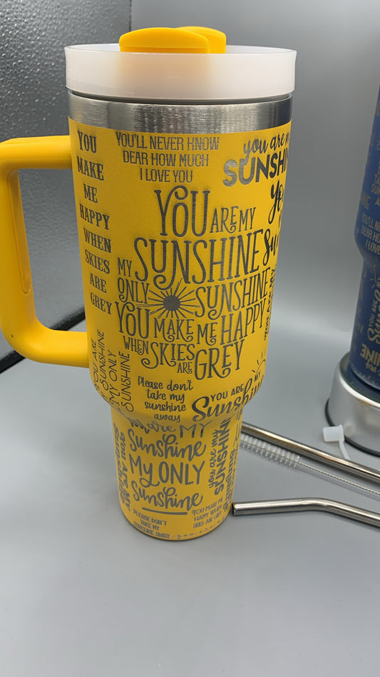 You Are My Sunshine 40oz Tumbler